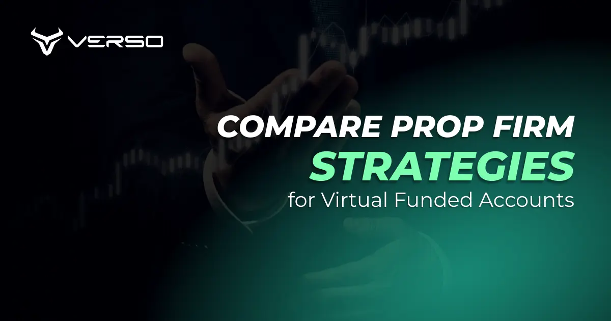 Compare Prop Firm Strategies for Virtual Funded Accounts
