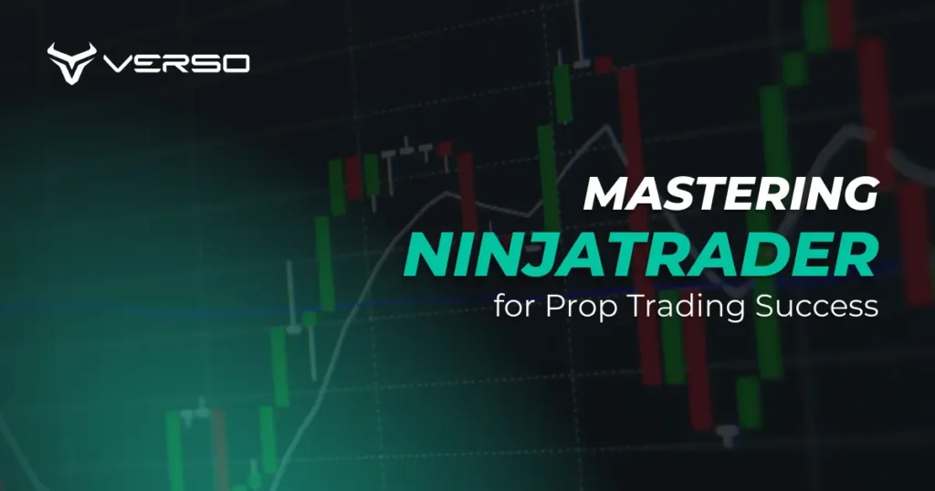 Mastering NinjaTrader for Prop Trading Success