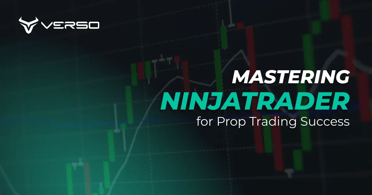 Mastering NinjaTrader for Prop Trading Success