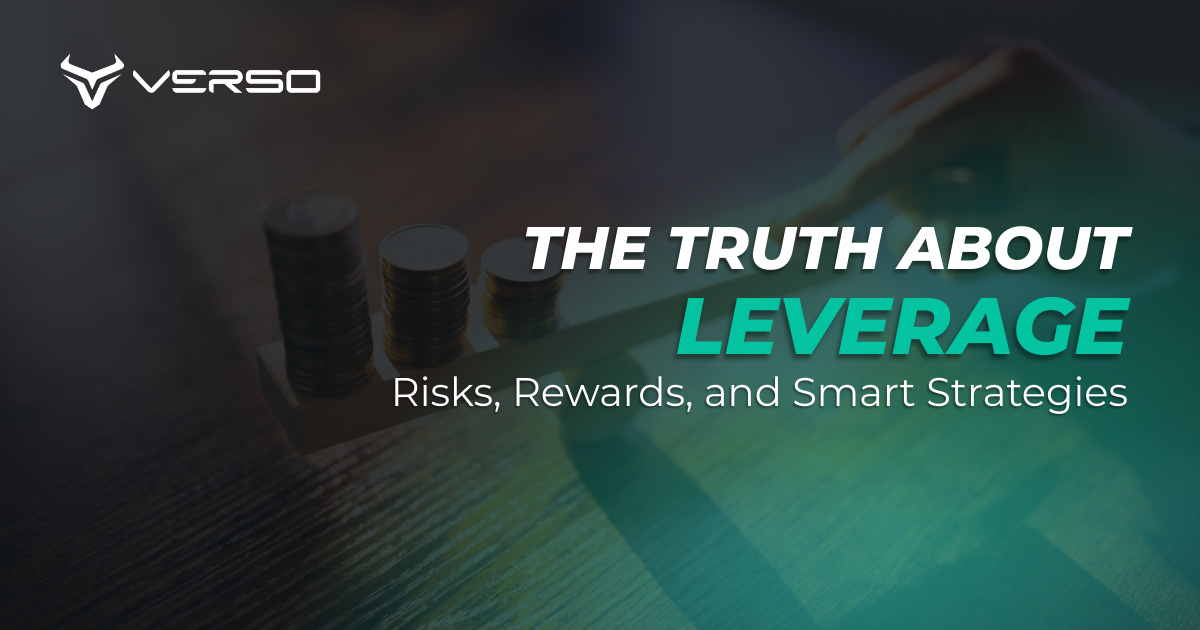 The Truth About Leverage: Risks, Rewards, and Smart Strategies