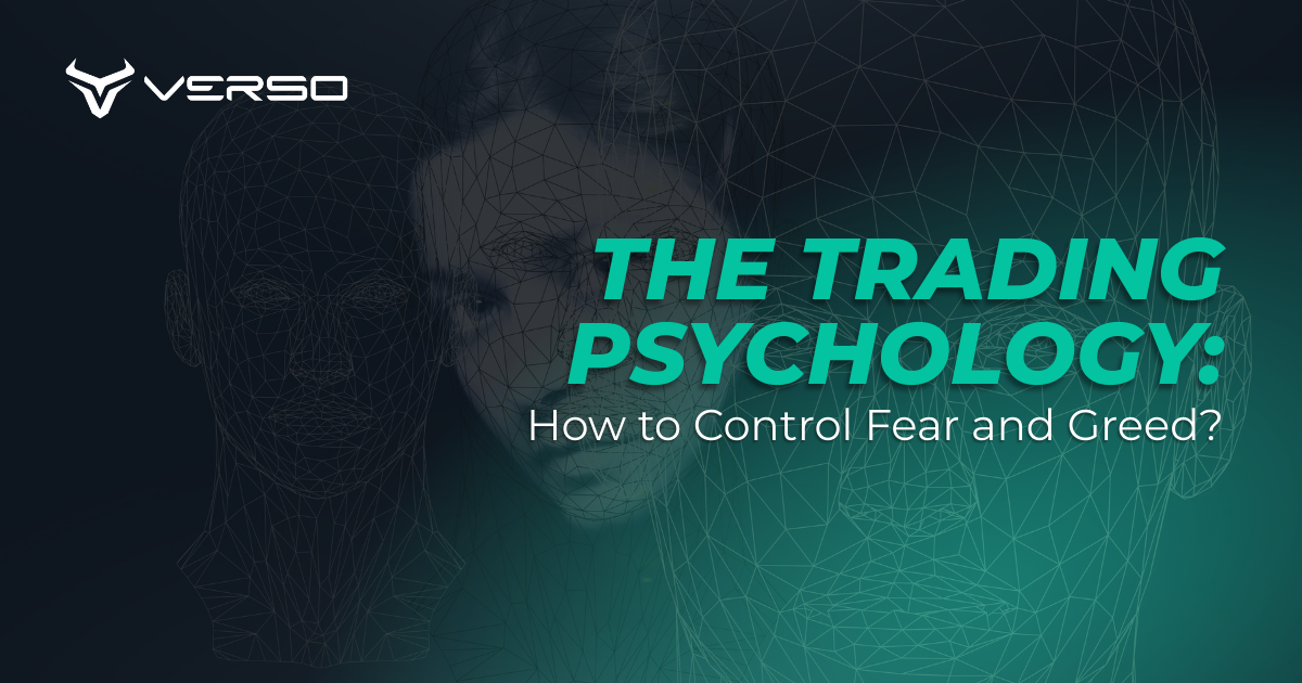 The Trading Psychology: How to Control Fear and Greed