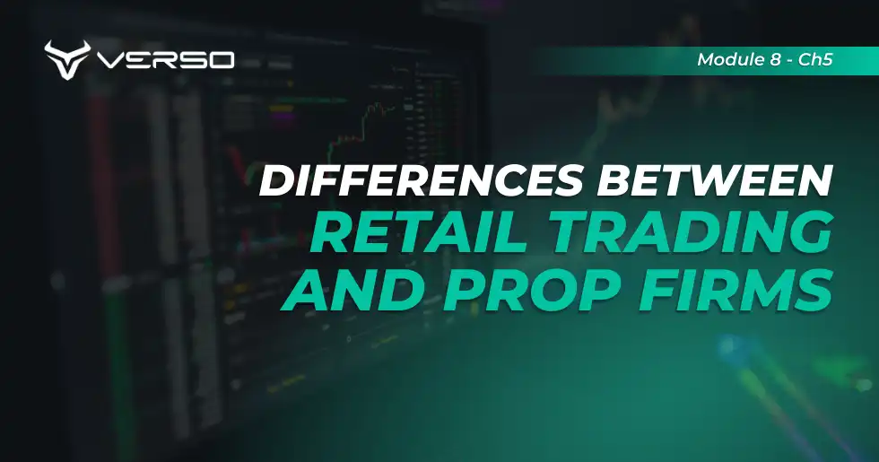 Differences Between Retail Trading and Prop Firms
