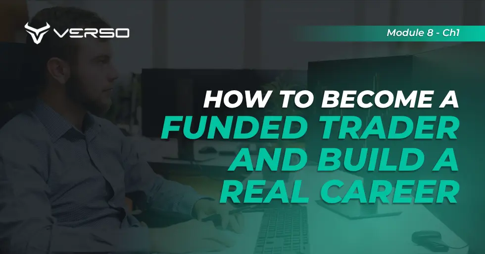 How to Become a Funded Trader and Build a Real Career