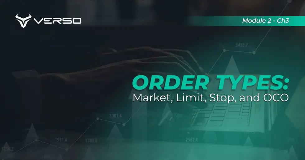 Order Types: Market, Limit, Stop, and OCO